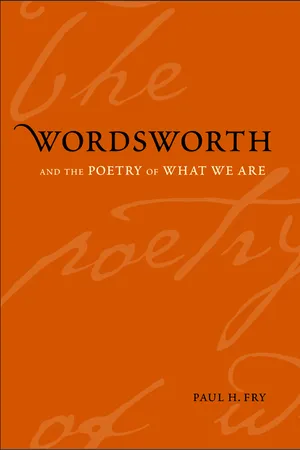 Wordsworth and the Poetry of What We Are