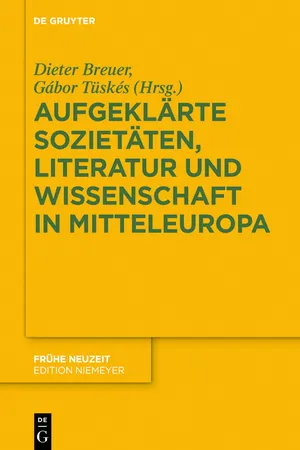 Aufgeklärte Sozietäten, Literatur und Wissenschaft in Mitteleuropa