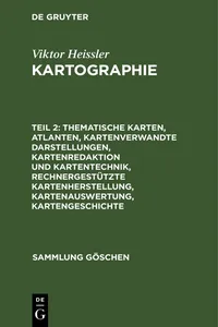 Thematische Karten, Atlanten, kartenverwandte Darstellungen, Kartenredaktion und Kartentechnik, rechnergestützte Kartenherstellung, Kartenauswertung, Kartengeschichte_cover