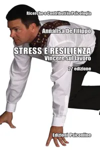 Stress e resilienza. Vincere sul lavoro_cover