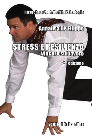 Stress e resilienza. Vincere sul lavoro