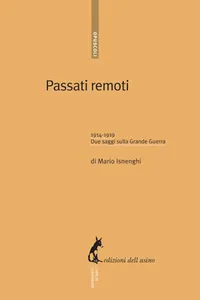 Passati remoti. 1914-1919 due saggi sulla Grande Guerra_cover