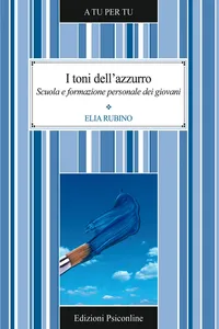 I toni dell'azzurro. Scuola e formazione personale dei giovani_cover