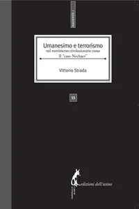 Umanesimo e terrorismo nel movimento rivoluzionario russo. Il "caso Nechaev"_cover