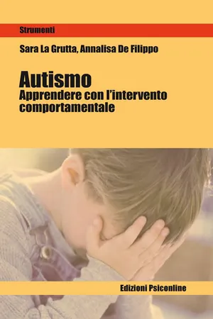 Autismo. Apprendere con il metodo comportamentale