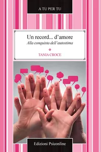 Un record... d'amore. Alla conquista dell'autostima_cover