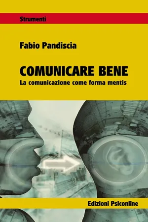 Comunicare bene La comunicazione come forma mentis