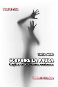 Scoprire la paura. Fragilità, consapevolezza, sentimento_cover