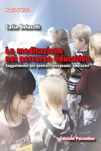 La meditazione nel percorso educativo. Suggerimenti per genitori, insegnanti, educatori_cover