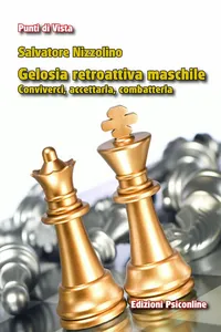 Gelosia retroattiva maschile. Conviverci, accettarla, combatterla_cover