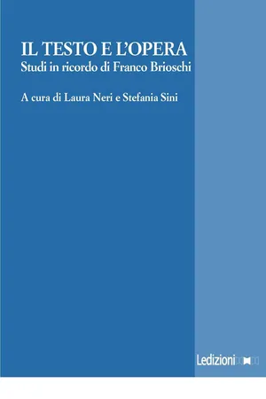 Il testo e l'opera. Studi in onore di Franco Brioschi.