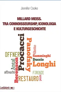 Millard Meiss. Tra connoisseurship, iconologia e Kulturgeschichte_cover