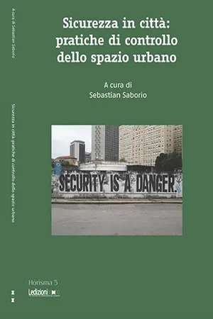 Sicurezza in città: pratiche di controllo all'interno dello spazio urbano