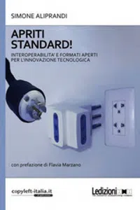 Apriti standard! Interoperabilità e formati aperti per l'innovazione tecnologica_cover