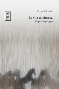 La vita estrinseca. Dopo il linguaggio_cover