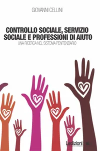 Controllo sociale, servizio sociale e professioni di aiuto - Una Ricerca nel Sistema Penitenziario_cover