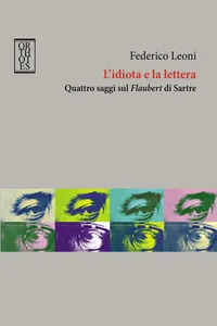 L'idiota e la lettera. Quattro saggi sul Flaubert di Sartre_cover