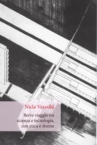 Breve viaggio tra scienza e tecnologia, con etica e donne_cover