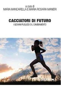 Cacciatori di futuro. I giovani pugliesi e il cambiamento_cover