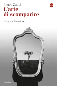 L'arte di scomparire. Vivere con discrezione_cover