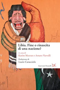 Libia. Fine o rinascita di una nazione?_cover