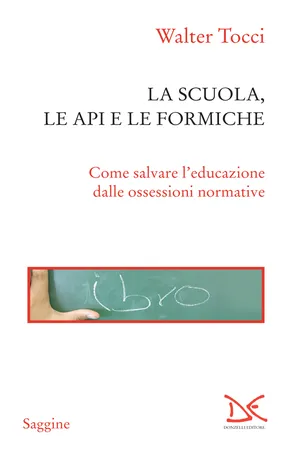 La scuola, le api e le formiche