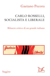 Carlo Rosselli, socialista e liberale_cover