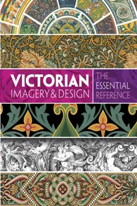 Victorian Imagery and Design: The Essential Reference_cover