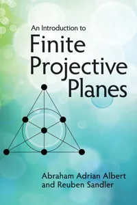 An Introduction to Finite Projective Planes_cover