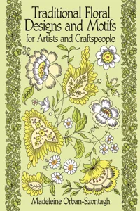 Traditional Floral Designs and Motifs for Artists and Craftspeople_cover