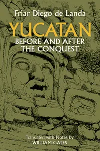 Yucatan Before and After the Conquest_cover