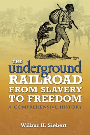 The Underground Railroad from Slavery to Freedom