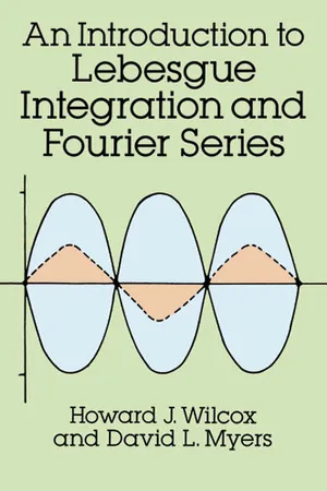 An Introduction to Lebesgue Integration and Fourier Series