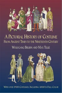 A Pictorial History of Costume From Ancient Times to the Nineteenth Century_cover