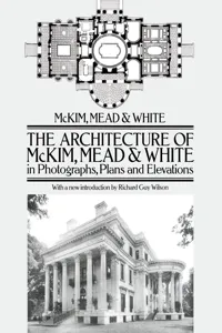 The Architecture of McKim, Mead & White in Photographs, Plans and Elevations_cover