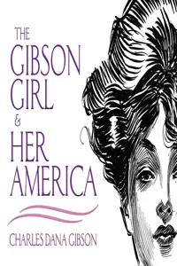 The Gibson Girl and Her America_cover