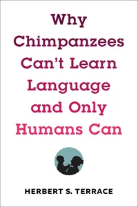 Why Chimpanzees Can't Learn Language and Only Humans Can_cover