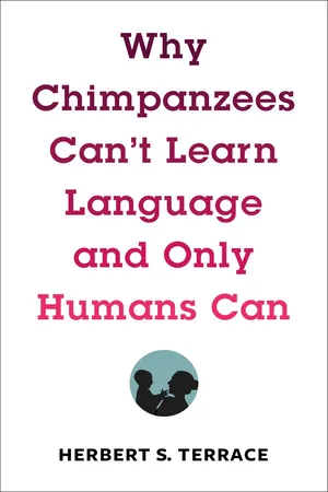 Why Chimpanzees Can't Learn Language and Only Humans Can