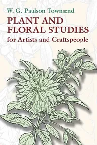 Plant and Floral Studies for Artists and Craftspeople_cover