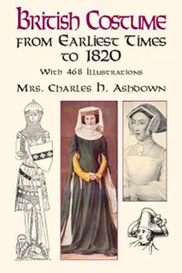 British Costume from Earliest Times to 1820_cover