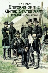 Uniforms of the United States Army, 1774-1889, in Full Color_cover