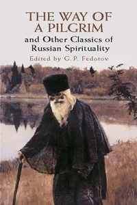 The Way of a Pilgrim and Other Classics of Russian Spirituality_cover