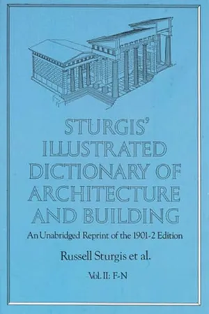 Sturgis' Illustrated Dictionary of Architecture and Building