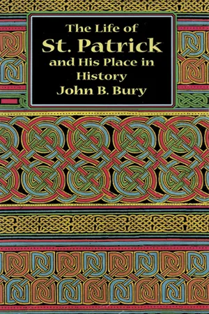 The Life of St. Patrick and His Place in History