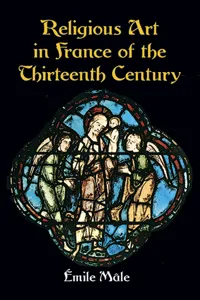 Religious Art in France of the Thirteenth Century_cover