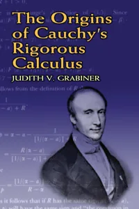 The Origins of Cauchy's Rigorous Calculus_cover
