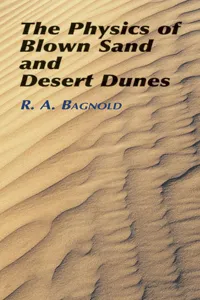 The Physics of Blown Sand and Desert Dunes_cover