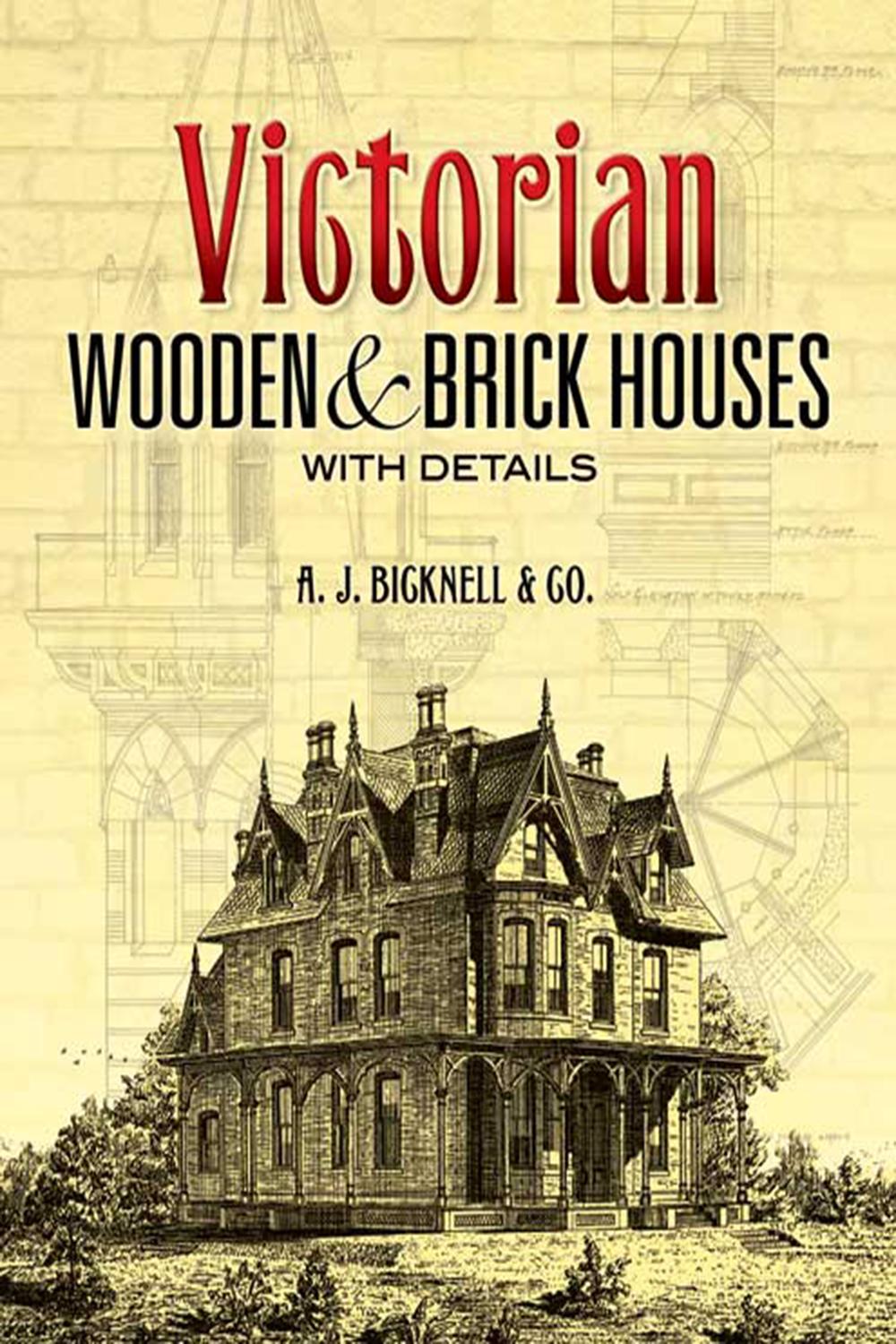 PDF] Victorian Wooden and Brick Houses with Details by A. J.