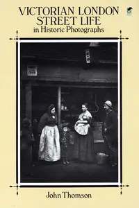 Victorian London Street Life in Historic Photographs_cover