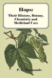 Hops: Their History, Botany, Chemistry and Medicinal Uses_cover